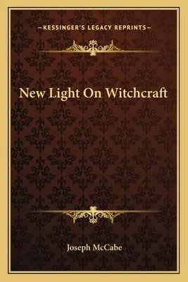 Új fény a boszorkányságról - New Light On Witchcraft