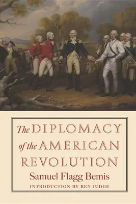 Az amerikai forradalom diplomáciája - The Diplomacy of the American Revolution