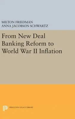 A New Deal bankreformjától a második világháborús inflációig - From New Deal Banking Reform to World War II Inflation