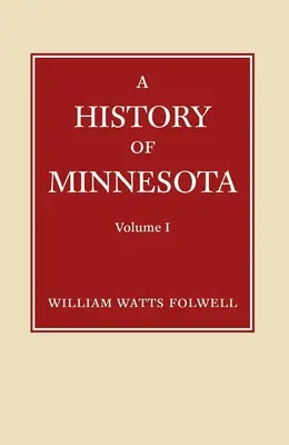 Minnesota története 1. kötet - History of Minnesota Volume 1