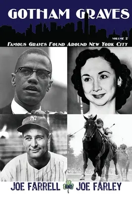 Gothamské hroby - svazek 2: Slavné hroby nalezené v okolí New Yorku - Gotham Graves Volume 2: Famous Graves Found Around New York City