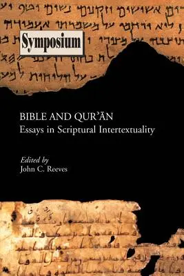 Biblia és Korán: Essays in Scriptural Intertextuality (Esszék a Szentírás intertextualitásáról) - Bible and Qu'ran: Essays in Scriptural Intertextuality