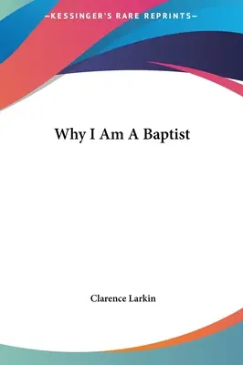 Miért vagyok baptista - Why I Am A Baptist