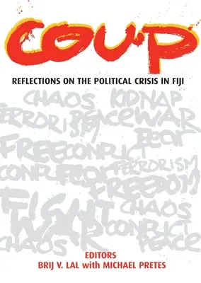 Puccs: Gondolatok a Fidzsi-szigeteki politikai válságról - Coup: Reflections on the Political Crisis in Fiji