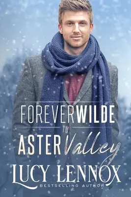 Forever Wilde Aster Valley-ben - Forever Wilde in Aster Valley