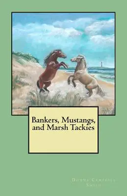 Bankárok, musztángok és mocsári tákolmányok - Bankers, Mustangs, and Marsh Tackies