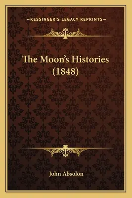 A Hold történetei (1848) - The Moon's Histories (1848)