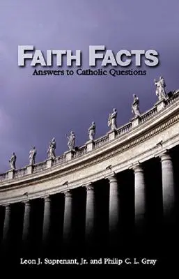 Faith Facts: Válaszok katolikus kérdésekre I. kötet - Faith Facts: Answers to Catholic Questions Vol. I