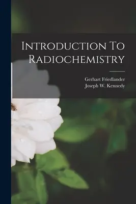 Bevezetés a radiokémiába - Introduction To Radiochemistry