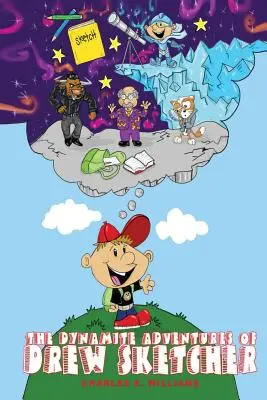 Drew Sketcher dinamikus kalandjai - The Dynamite Adventures of Drew Sketcher