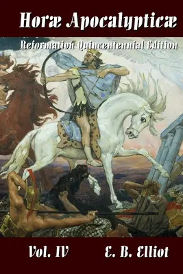 Horae Apocalypticae 4. kötet - Horae Apocalypticae Vol. 4