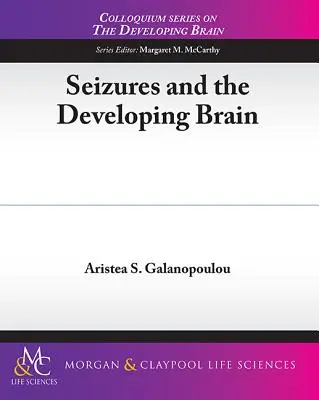 Rohamok és a fejlődő agy - Seizures and the Developing Brain