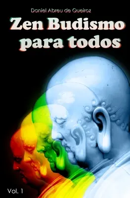 Zen Budismo Para Todos: Vol. I: Esse prprio corpo o nirvana - Zen Budismo Para Todos: Vol. I: Esse prprio corpo  o nirvana