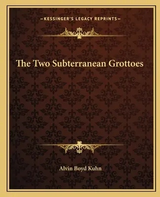 A két földalatti barlang - The Two Subterranean Grottoes