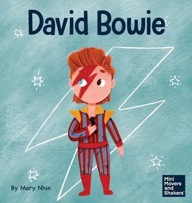 David Bowie: Egy gyerekkönyv arról, hogy a változást előrelépésnek tekintsük - David Bowie: A Kid's Book About Looking at Change as Progress