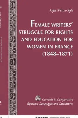 Az írónők küzdelme a nők jogaiért és oktatásáért Franciaországban (1848-1871) - Female Writers' Struggle for Rights and Education for Women in France- (1848-1871)