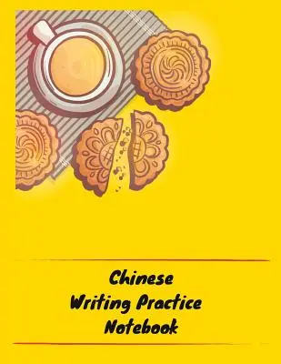Kínai írásgyakorló füzet: Gyakorold a kínai írásjelek írását! Tian Zi Ge papír munkafüzet │Tanulj kínai kalligráfiát írni Pinyin - Chinese Writing Practice Notebook: Practice Writing Chinese Characters! Tian Zi Ge Paper Workbook │Learn How to Write Chinese Calligraphy Pinyin