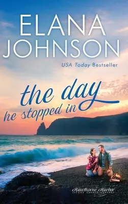 The Day He Stopped In: Sweet Contemporary Romance