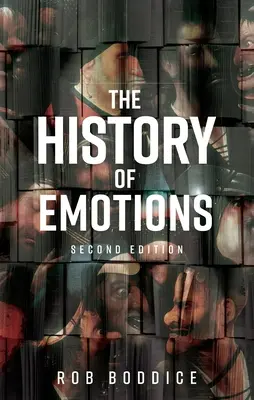 Az érzelmek története: Második kiadás - The History of Emotions: Second Edition
