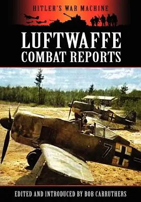 A Luftwaffe harci jelentései - Luftwaffe Combat Reports