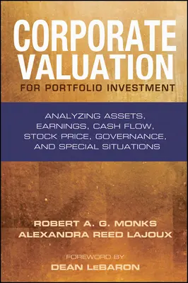 Corporate Valuation for Portfolio Investment: Az eszközök, a nyereség, a cash flow, a részvényár, az irányítás és a különleges helyzetek elemzése - Corporate Valuation for Portfolio Investment: Analyzing Assets, Earnings, Cash Flow, Stock Price, Governance, and Special Situations