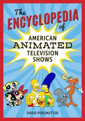 Az amerikai animációs tévéműsorok enciklopédiája - The Encyclopedia of American Animated Television Shows