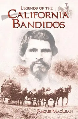 A kaliforniai Bandidók legendái - Legends of the California Bandidos