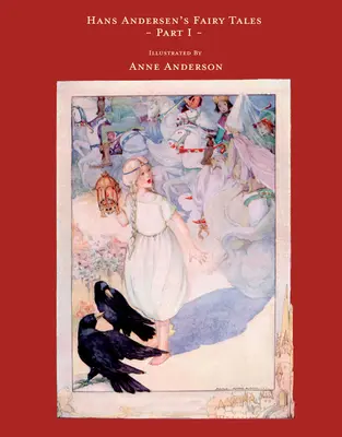 Hans Andersen meséi - Anne Anderson illusztrációjával - I. rész - Hans Andersen's Fairy Tales - Illustrated by Anne Anderson - Part I