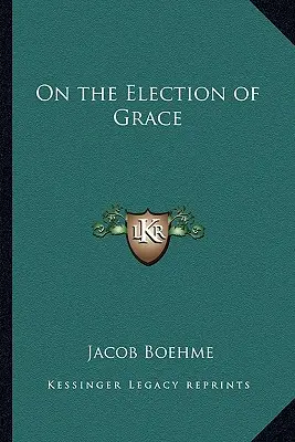 A kegyelem kiválasztásáról - On the Election of Grace