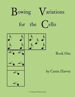 Vonóváltozatok csellóra, első könyv - Bowing Variations for the Cello, Book One
