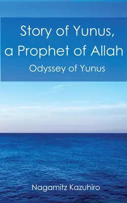 Yunus története: Allah prófétája - Story of Yunus: A Prophet of Allah