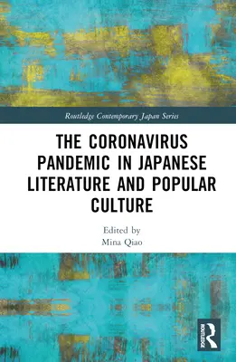 A koronavírus-járvány a japán irodalomban és a populáris kultúrában - The Coronavirus Pandemic in Japanese Literature and Popular Culture