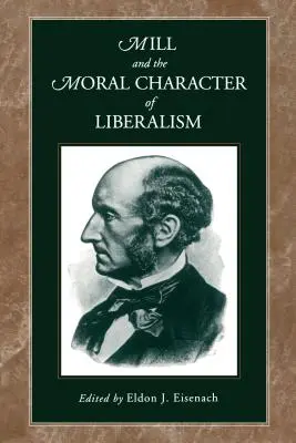 Mill és a liberalizmus erkölcsi jellege - Mill and the Moral Character of Liberalism