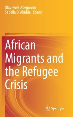 Afrikai migránsok és a menekültválság - African Migrants and the Refugee Crisis