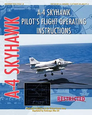 A-4 Skyhawk pilóta repülési üzemeltetési utasítása - A-4 Skyhawk Pilot's Flight Operating Instructions