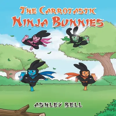 A karottás nindzsa nyuszik - The Carrotastic Ninja Bunnies