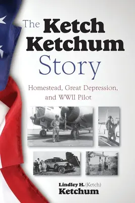Ketch Ketchum története - The Ketch Ketchum Story
