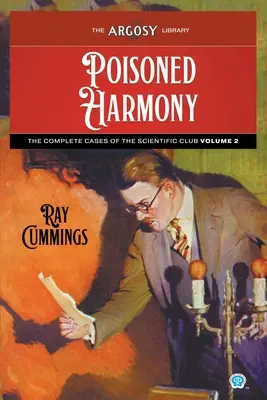 Mérgezett harmónia: A Tudományos Klub összes esete, 2. kötet - Poisoned Harmony: The Complete Cases of the Scientific Club, Volume 2