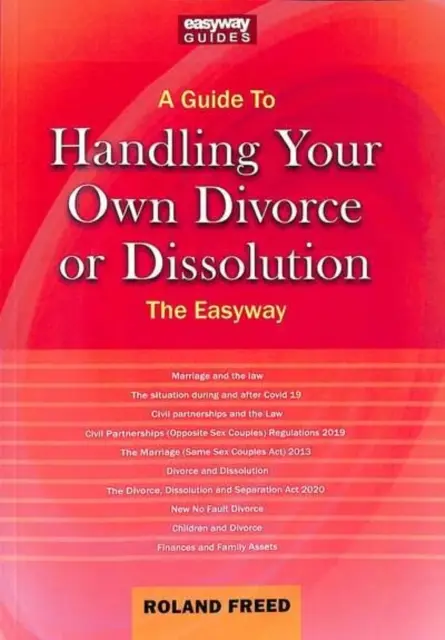 Útmutató a saját válás vagy felbontás kezeléséhez - A könnyebbik út - Guide To Handling Your Own Divorce Or Dissolution - The Easyway