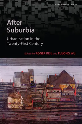 A külváros után: Urbanizáció a huszonegyedik században - After Suburbia: Urbanization in the Twenty-First Century