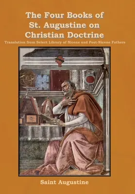 Szent Ágoston négy könyve a keresztény tanításról - The Four Books of St. Augustine on Christian Doctrine