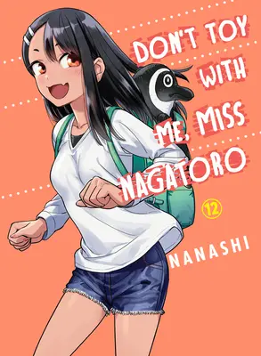 Ne játsszon velem, Nagatoro kisasszony 12. évfolyam - Don't Toy with Me, Miss Nagatoro 12