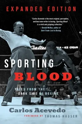 Sporting Blood: Mesék az ökölvívás sötét oldaláról - bővített kiadás - Sporting Blood: Tales from the Dark Side of Boxing - Expanded Edition