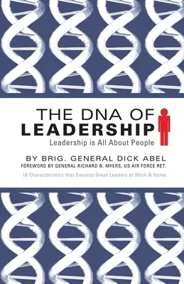 A vezetés DNS-e: A vezetés az emberekről szól - The DNA of Leadership: Leadership Is All About People