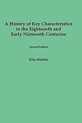 A legfontosabb jellemzők története a 18. és a 19. század elején: Második kiadás - A History of Key Characteristics in the 18th and Early 19th Centuries: Second Edition