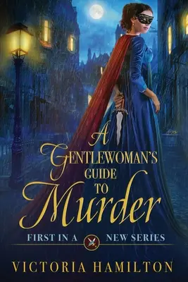 A Gentlewoman's Guide to Murder (Egy úrinő útmutatója a gyilkossághoz) - A Gentlewoman's Guide to Murder