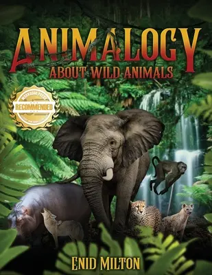 Állattan: A vadon élő állatokról - Animalogy: About Wild Animals