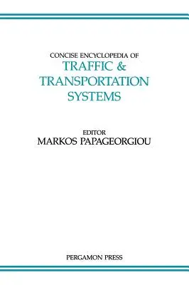 A közlekedési és szállítási rendszerek tömör enciklopédiája: Volume 6 - Concise Encyclopedia of Traffic and Transportation Systems: Volume 6