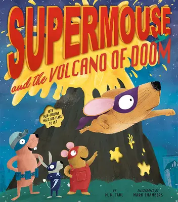 A szuperegér és a végzet vulkánja - Supermouse and the Volcano of Doom