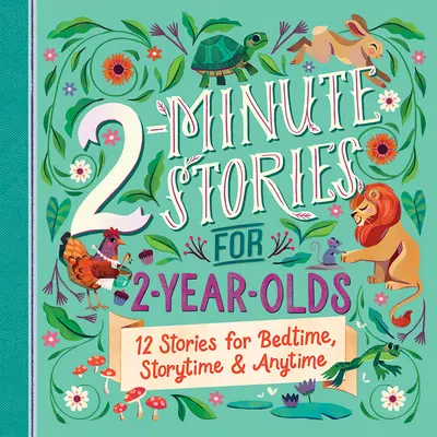 2 perces történetek 2 éveseknek - 2-Minute Stories for 2-Year-Olds